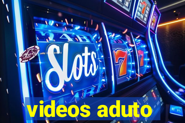 videos aduto